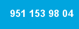 951 153 98 04
